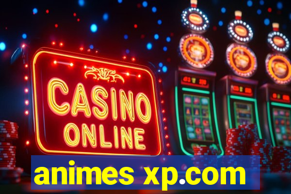 animes xp.com